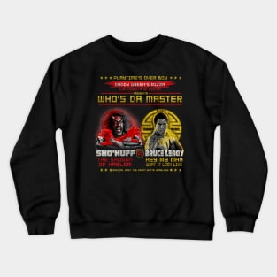 WHO DA MASTER BATTLE RETRO Crewneck Sweatshirt